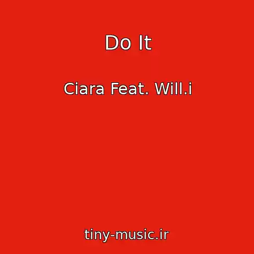 کاور آهنگ Do It از Ciara Feat. Will.i