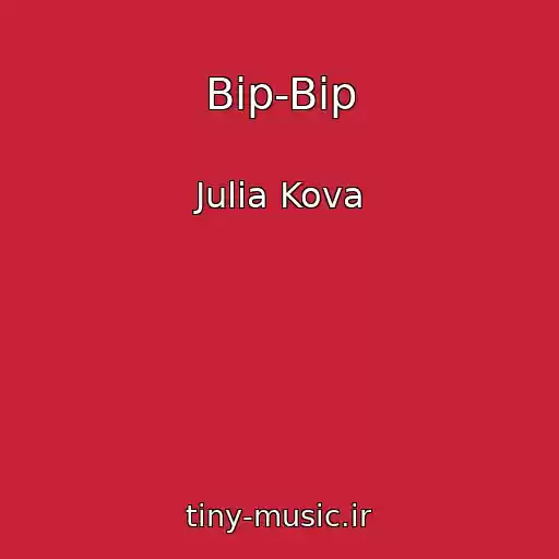 کاور آهنگ Bip-Bip از Julia Kova
