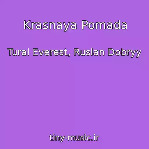 کاور آهنگ Krasnaya Pomada از Tural Everest, Ruslan Dobryy
