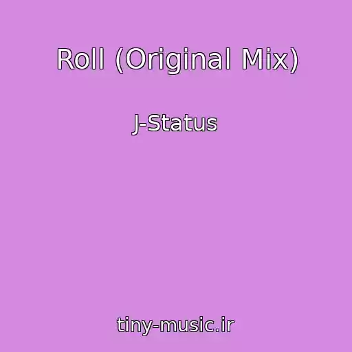 کاور آهنگ Roll (Original Mix) از J-Status