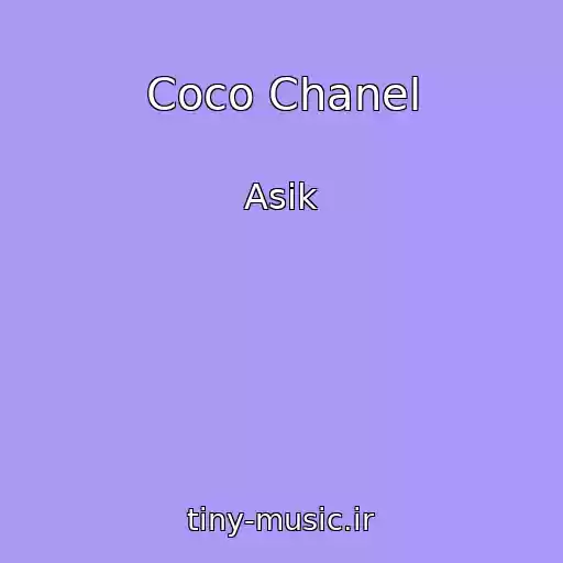 کاور آهنگ Coco Chanel از Asik