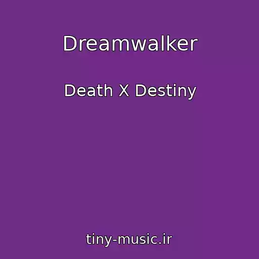 کاور آهنگ Dreamwalker از Death X Destiny