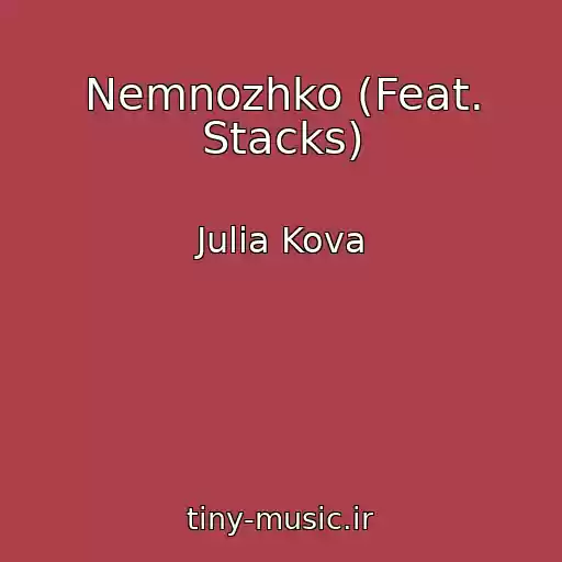 کاور آهنگ Nemnozhko (Feat. Stacks) از Julia Kova