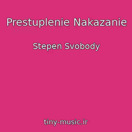 کاور آهنگ Prestuplenie Nakazanie از Stepen Svobody