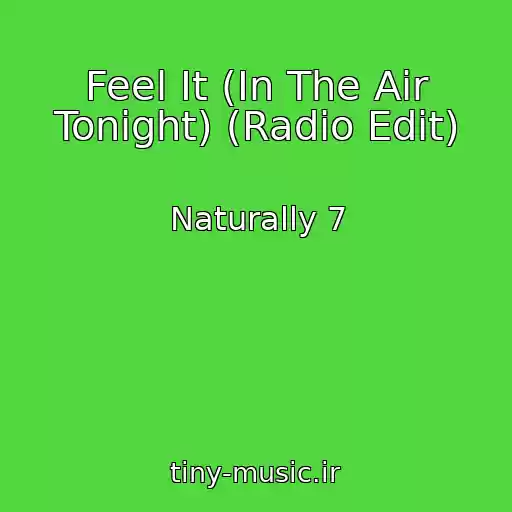 کاور آهنگ Feel It (In The Air Tonight) (Radio Edit) از Naturally 7