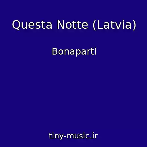 کاور آهنگ Questa Notte (Latvia) از Bonaparti