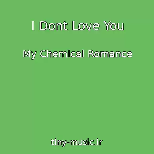 کاور آهنگ I Dont Love You از My Chemical Romance