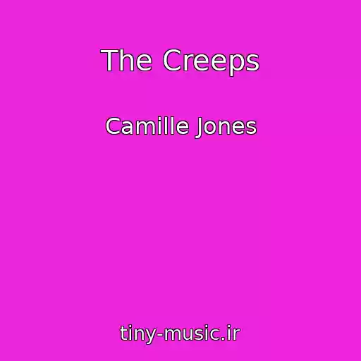کاور آهنگ The Creeps از Camille Jones
