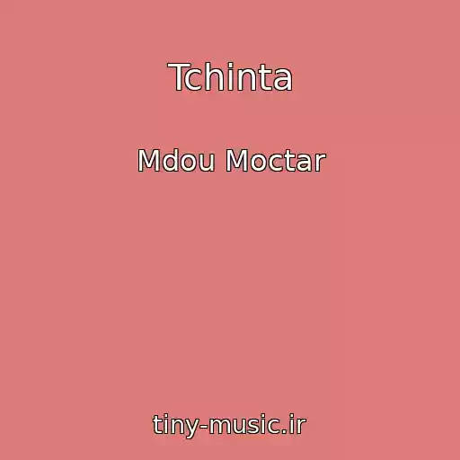کاور آهنگ Tchinta از Mdou Moctar