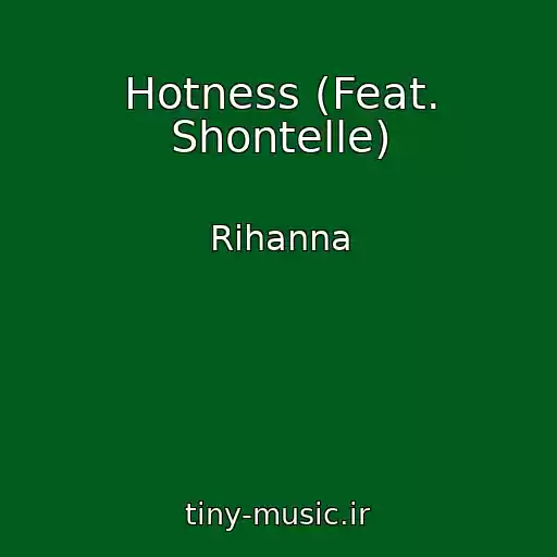 کاور آهنگ Hotness (Feat. Shontelle) از Rihanna