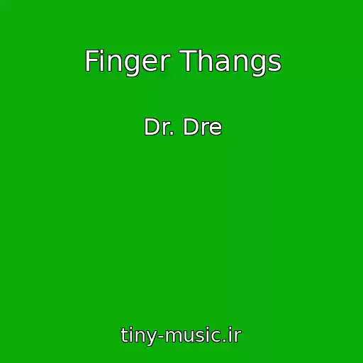 کاور آهنگ Finger Thangs از Dr. Dre