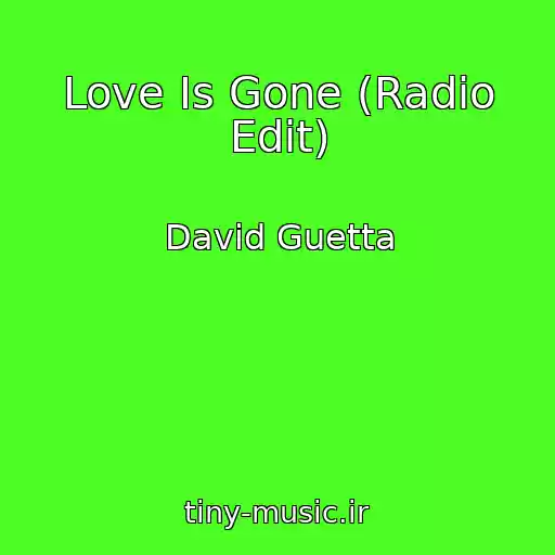 کاور آهنگ Love Is Gone (Radio Edit) از David Guetta