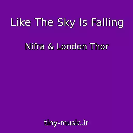 کاور آهنگ Like The Sky Is Falling از Nifra & London Thor