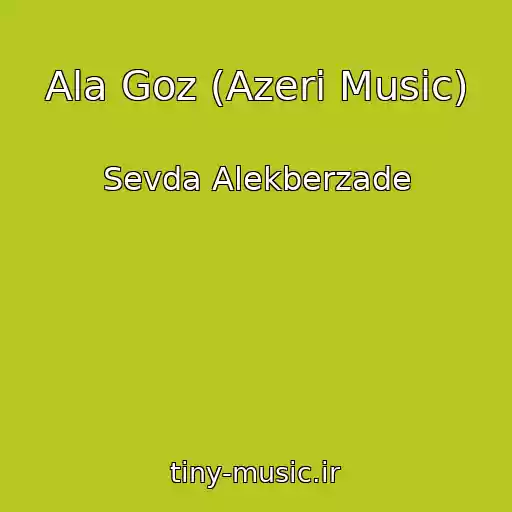 کاور آهنگ Ala Goz (Azeri Music) از Sevda Alekberzade