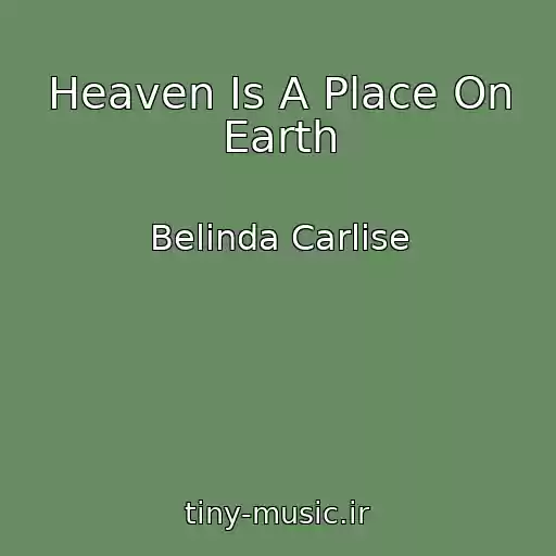 کاور آهنگ Heaven Is A Place On Earth از Belinda Carlise