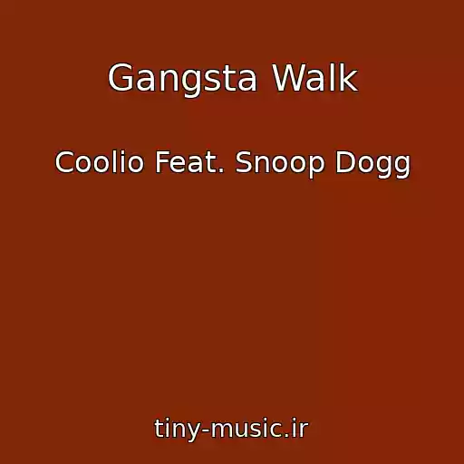 کاور آهنگ Gangsta Walk از Coolio Feat. Snoop Dogg