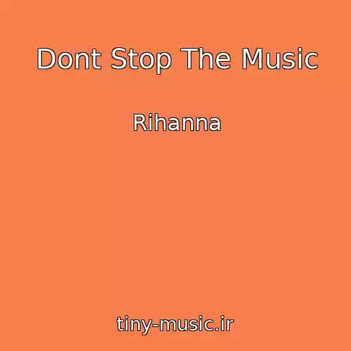 کاور آهنگ Dont Stop The Music از Rihanna