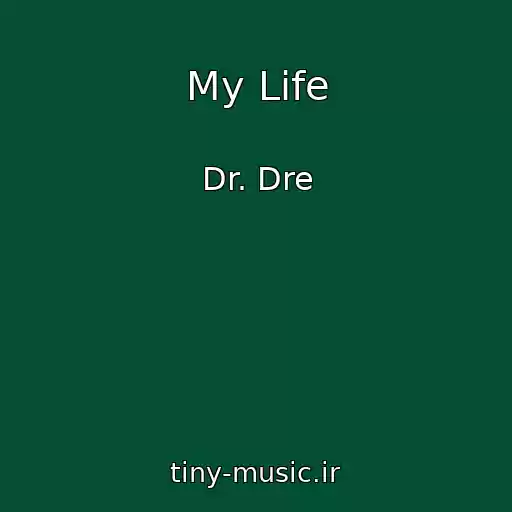 کاور آهنگ My Life از Dr. Dre