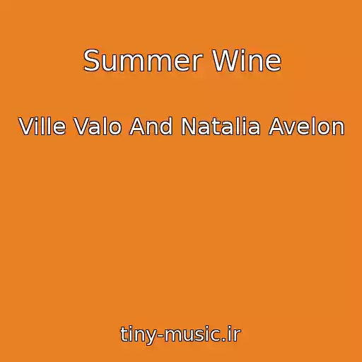 کاور آهنگ Summer Wine از Ville Valo And Natalia Avelon