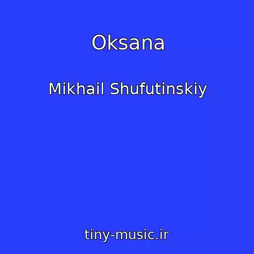 کاور آهنگ Oksana از Mikhail Shufutinskiy