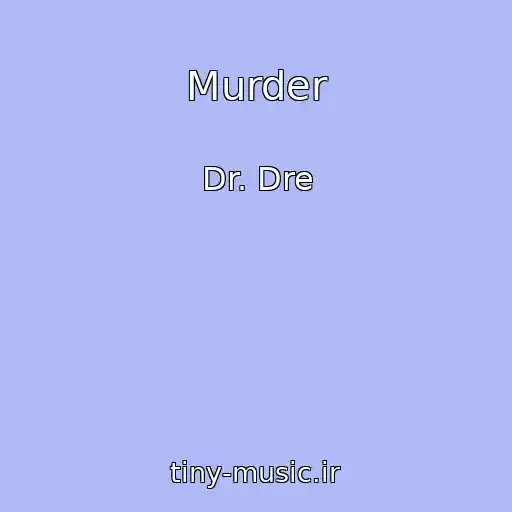 کاور آهنگ Murder از Dr. Dre
