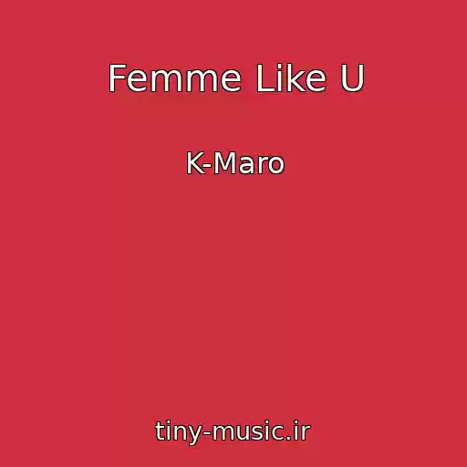 کاور آهنگ Femme Like U از K-Maro