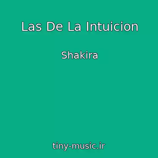 کاور آهنگ Las De La Intuicion از Shakira
