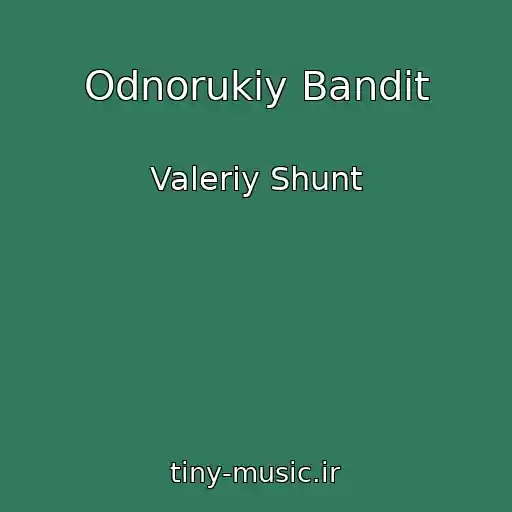 کاور آهنگ Odnorukiy Bandit از Valeriy Shunt