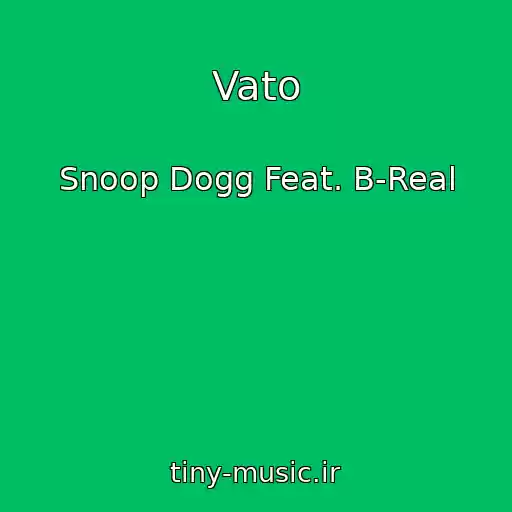 کاور آهنگ Vato از Snoop Dogg Feat. B-Real