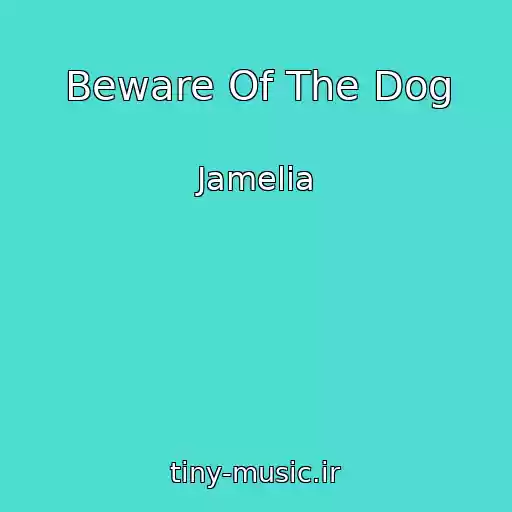 کاور آهنگ Beware Of The Dog از Jamelia