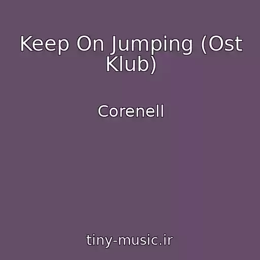 کاور آهنگ Keep On Jumping (Ost Klub) از Corenell