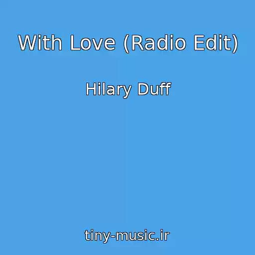 کاور آهنگ With Love (Radio Edit) از Hilary Duff