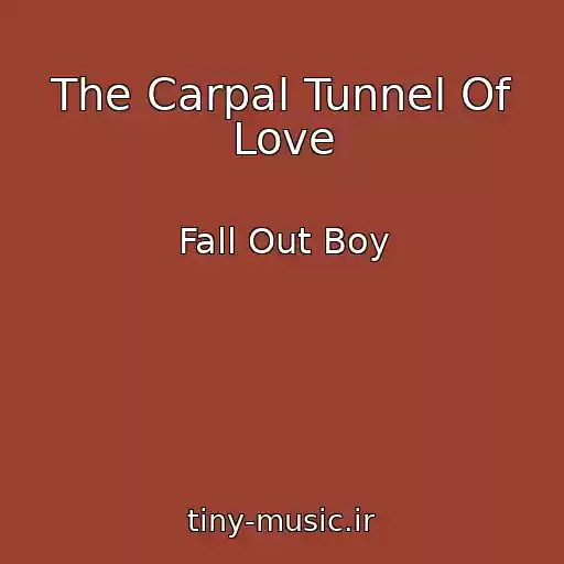 کاور آهنگ The Carpal Tunnel Of Love از Fall Out Boy