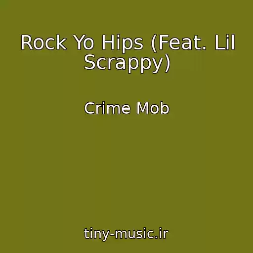 کاور آهنگ Rock Yo Hips (Feat. Lil Scrappy) از Crime Mob