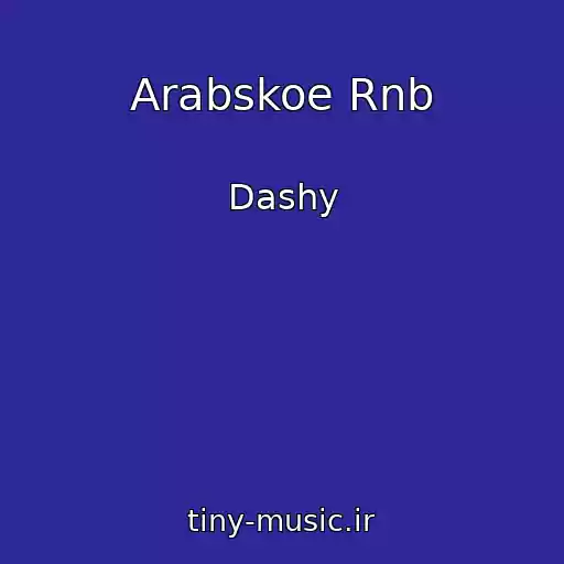 کاور آهنگ Arabskoe Rnb از Dashy