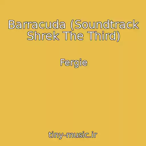 کاور آهنگ Barracuda (Soundtrack Shrek The Third) از Fergie
