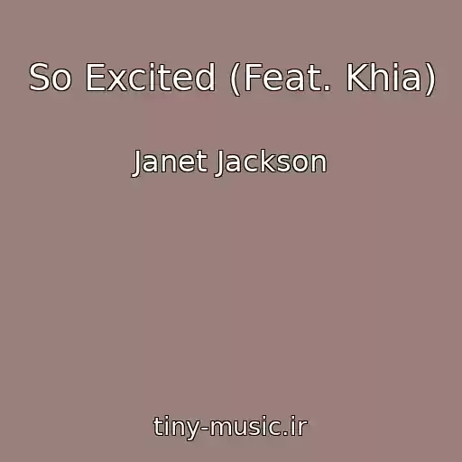 کاور آهنگ So Excited (Feat. Khia) از Janet Jackson