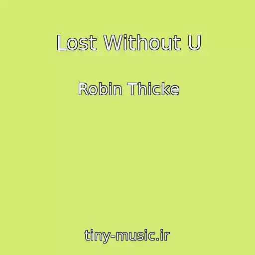 کاور آهنگ Lost Without U از Robin Thicke