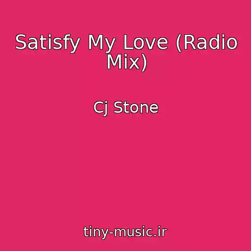 کاور آهنگ Satisfy My Love (Radio Mix) از Cj Stone
