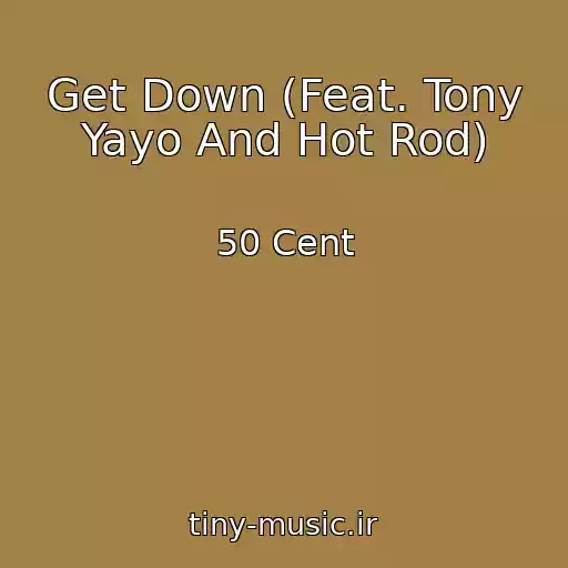 کاور آهنگ Get Down (Feat. Tony Yayo And Hot Rod) از 50 Cent