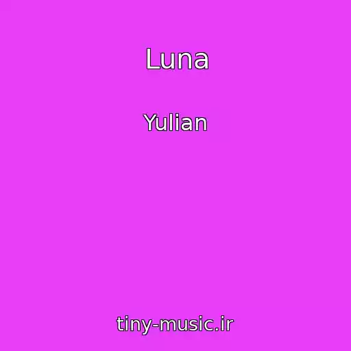 کاور آهنگ Luna از Yulian