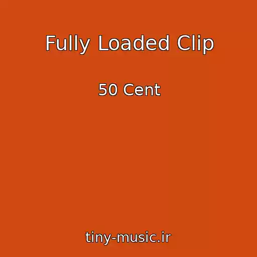 کاور آهنگ Fully Loaded Clip از 50 Cent
