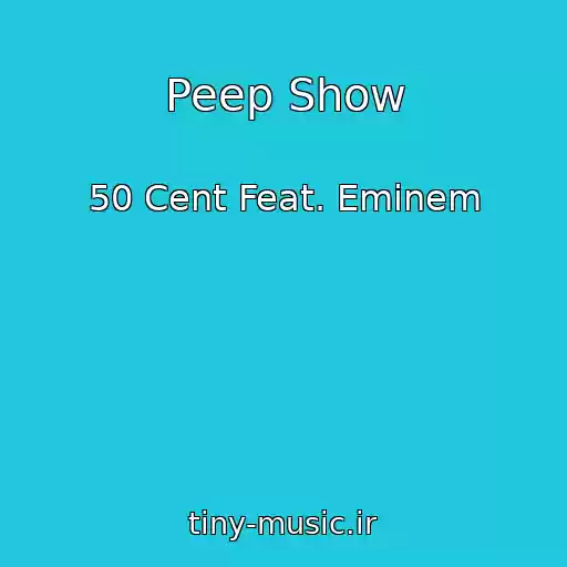 کاور آهنگ Peep Show از 50 Cent Feat. Eminem