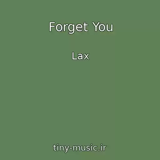 کاور آهنگ Forget You از Lax