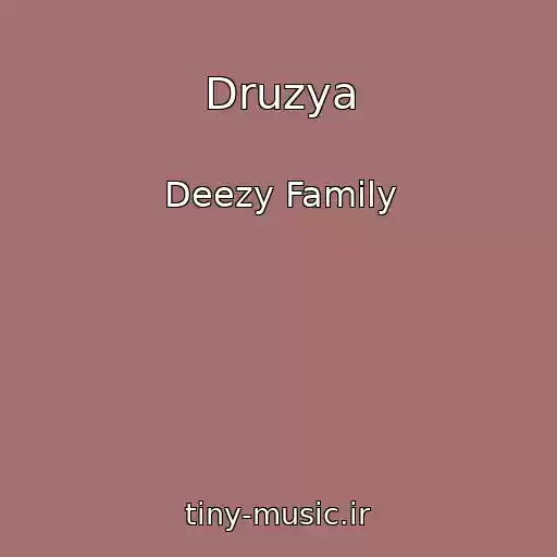 کاور آهنگ Druzya از Deezy Family