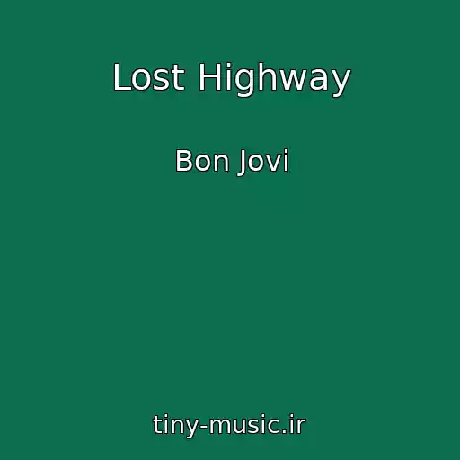کاور آهنگ Lost Highway از Bon Jovi