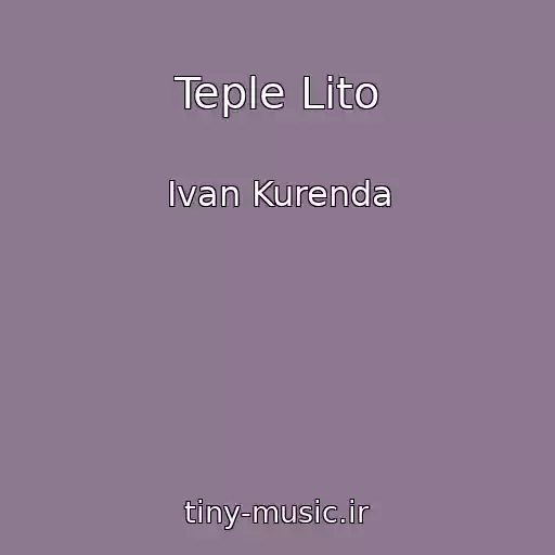 کاور آهنگ Teple Lіto از Іvan Kurenda