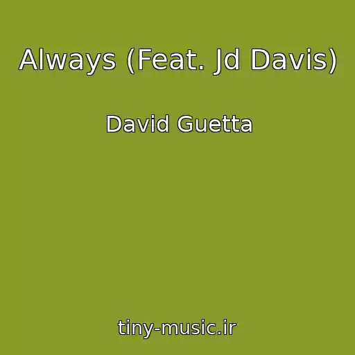 کاور آهنگ Always (Feat. Jd Davis) از David Guetta