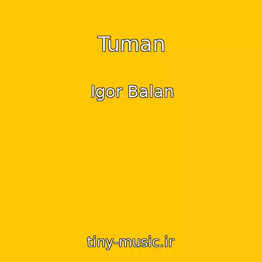 کاور آهنگ Tuman از Igor Balan