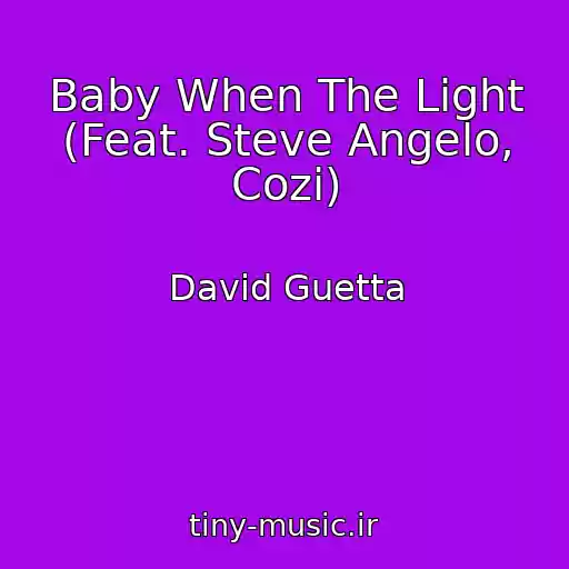 کاور آهنگ Baby When The Light (Feat. Steve Angelo, Cozi) از David Guetta